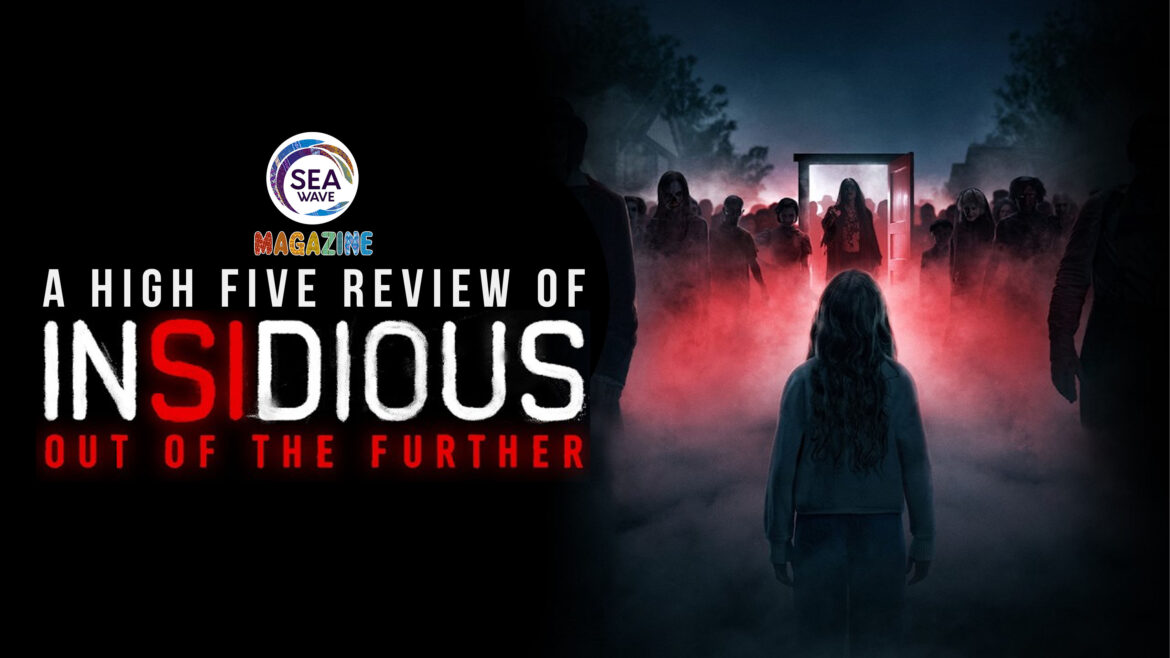 How Evil Found Its Way Out: High Five Review of “Insidious: Out of the Further”